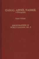 Gamal Abdel Nasser: A Bibliography