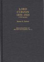 Lord Curzon, 1859-1925: A Bibliography