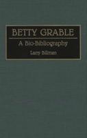 Betty Grable: A Bio-Bibliography