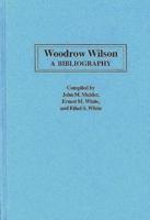 Woodrow Wilson: A Bibliography