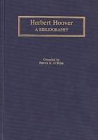 Herbert Hoover: A Bibliography