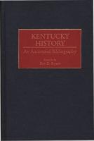 Kentucky History: An Annotated Bibliography