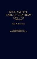 William Pitt, Earl of Chatham, 1708-1778: A Bibliography