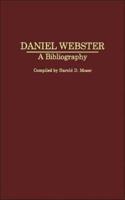 Daniel Webster: A Bibliography