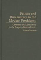 Politics and Bureaucracy in the Modern Presidency: Careerists and Appointees in the Reagan Administration