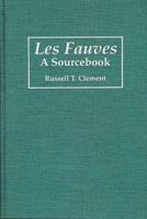 Les Fauves: A Sourcebook