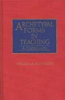 Archetypal Forms in Teaching: A Continuum