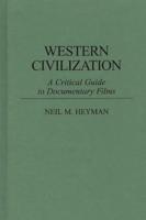 Western Civilization: A Critical Guide to Documentary Films