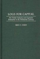 Logs for Capital: The Timber Industry and Capitalist Enterprise in the 19th Century