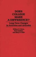Does College Make a Difference?: Long-Term Changes in Activities and Attitudes