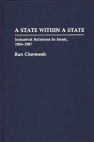 A State Within a State: Industrial Relations in Israel, 1965-1987