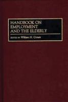 Handbook on Employment and the Elderly