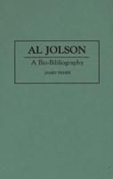 Al Jolson: A Bio-Bibliography