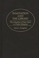 Innovation and the Library: The Adoption of New Ideas in Public Libraries
