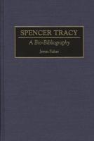 Spencer Tracy: A Bio-Bibliography