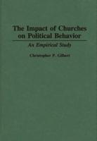 The Impact of Churches on Political Behavior: An Empirical Study