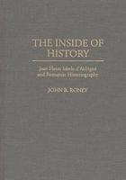 The Inside of History: Jean Henri Merle D'Aubign Degreesd'e and Romantic Historiography