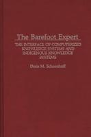 The Barefoot Expert: The Interface of Computerized Knowledge Systems and Indigenous Knowledge Systems