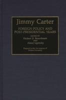 Jimmy Carter: Foreign Policy and Post-Presidential Years