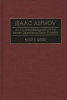 Isaac Asimov: An Annotated Bibliography of the Asimov Collection at Boston University
