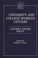 University and College Women's Centers: A Journey Toward Equity