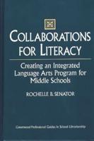 Collaborations for Literacy: Creating an Integrated Language Arts Program for Middle Schools