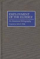 Employment of the Elderly: An Annotated Bibliography