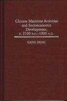 Chinese Maritime Activities and Socioeconomic Development, C. 2100 B.C.-1900 A.D