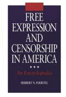 Free Expression and Censorship in America: An Encyclopedia