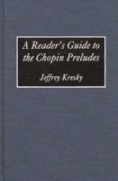A Reader's Guide to the Chopin Preludes