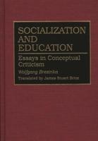 Socialization and Education: Essays in Conceptual Criticism