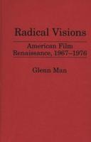 Radical Visions: American Film Renaissance, 1967-1976
