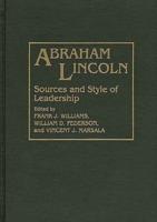 Abraham Lincoln: Sources and Style of Leadership