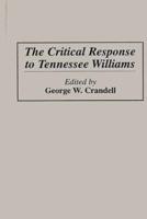 The Critical Response to Tennessee Williams