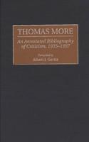Thomas More: An Annotated Bibliography of Criticism, 1935-1997