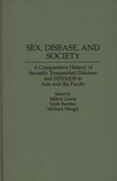 Sex, Disease, and Society: A Comparative History of Sexually Transmitted Diseases and HIV/AIDS in Asia and the Pacific