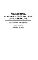Advertising, Alcohol Consumption, and Mortality: An Empirical Investigation