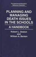 Planning and Managing Death Issues in the Schools: A Handbook