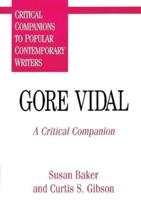 Gore Vidal: A Critical Companion