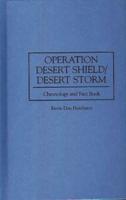 Operation Desert Shield/Desert Storm: Chronology and Fact Book