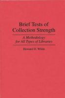 Brief Tests of Collection Strength: A Methodology for All Types of Libraries