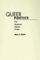 Queer Poetics: Five Modernist Women Writers