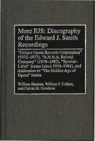 More Ejs: Discography of the Edward J. Smith Recordings: Unique Opera Records Corporation (1972-1977), A.N.N.A. Record Company (