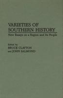 Varieties of Southern History: New Essays on a Region and Its People