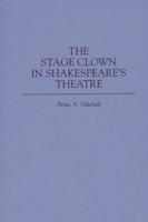 The Stage Clown in Shakespeare's Theatre