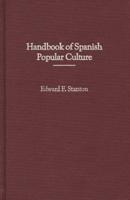 Handbook of Spanish Popular Culture