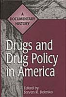 Drugs and Drug Policy in America