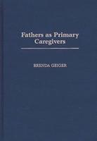 Fathers as Primary Caregivers