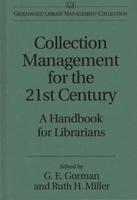 Collection Management for the 21st Century: A Handbook for Librarians