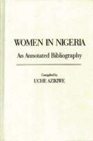 Women in Nigeria: An Annotated Bibliography